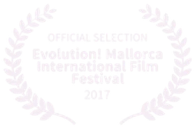 Official Selection, Evolution! Mallorca International Film Festival