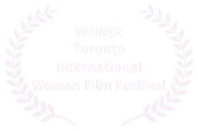 Winner, Toronto International Women Film Festival