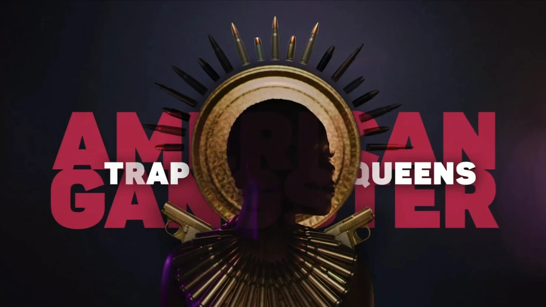 Title card: Trap Queens in white over American Gangster in red, around a woman in profile crowned with a halo of bullets and a collar of brass cartridges.