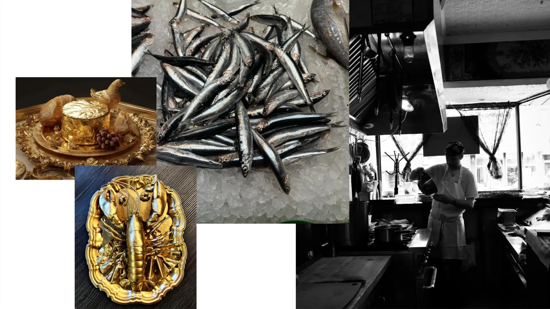 A gilded cheese and a gilded lobster, fresh anchovies on ice, and a cook at work in a black-and-white restaurant kitchen.